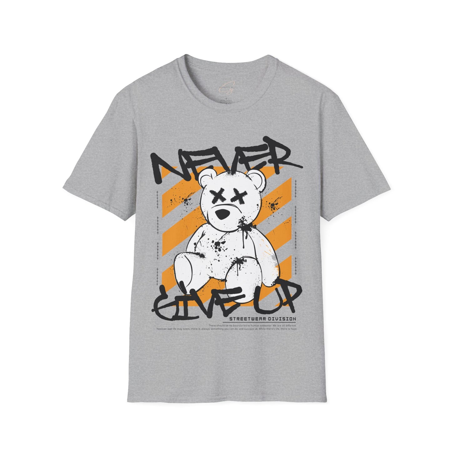 Teddy Never Give Up Unisex T-Shirt