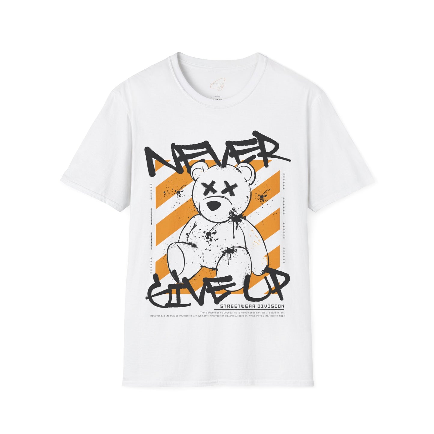 Teddy Never Give Up Unisex T-Shirt