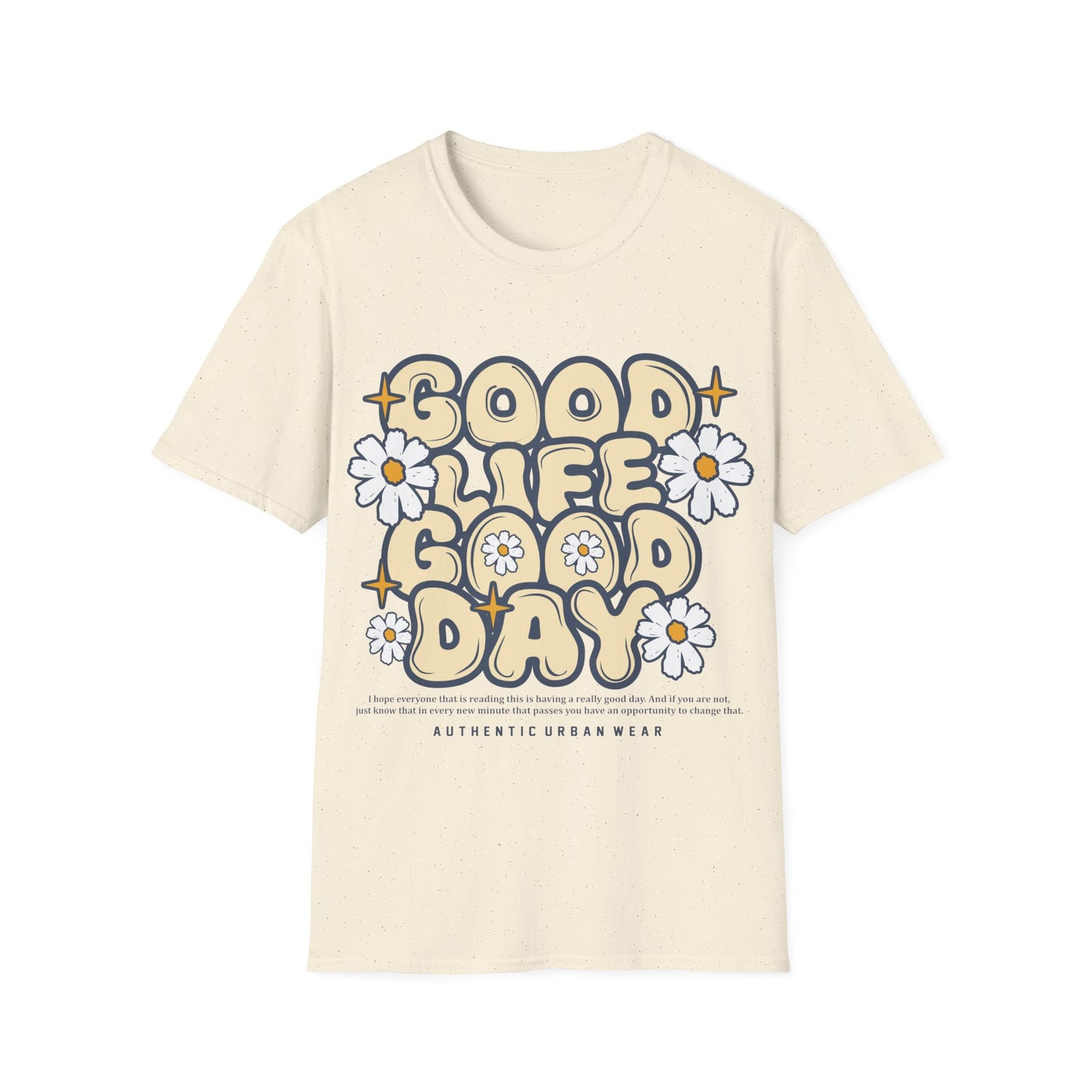Good Life Good Day Unisex T-Shirt