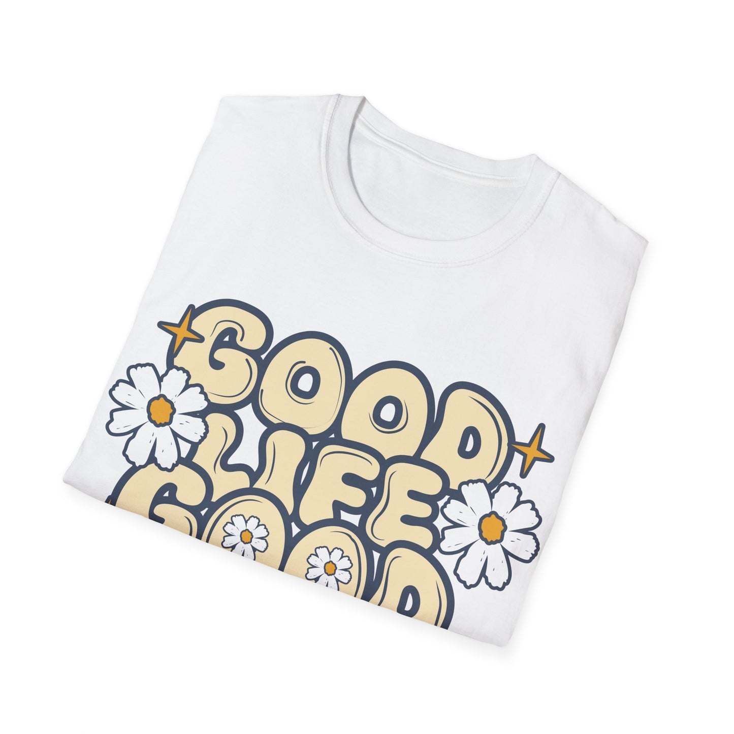 Good Life Good Day Unisex T-Shirt