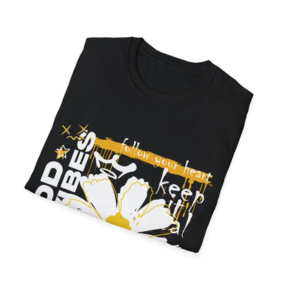 Good Vibes Follow Your Heart Unisex T-Shirt